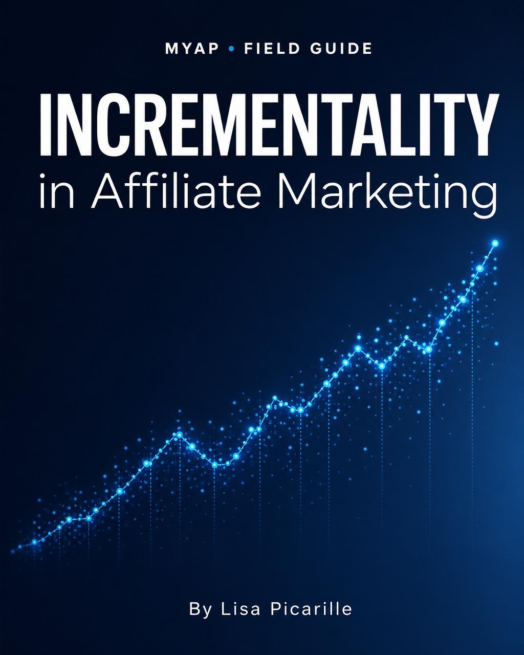 Incrementality in Affiliate Marketing — free ebook by Lisa Picarille
